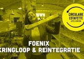 Circulaire Estafette – Foenix Kringloop & Reïntegratie
